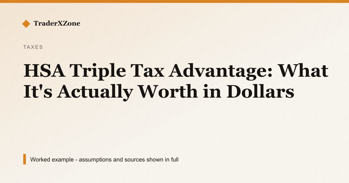 HSA Triple Tax Advantage: What It's Actually Worth in Dollars